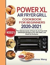 PowerXL Air Fryer Grill Cookbook for Beginners 2020-2021