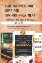 Candida Overgrowth Cure for Support Treatment with Gluten-Free Meals & D.I.Y Juice