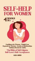 Self-Help for Women: The Bible of Self-Esteem, Self-Love & Self-Acceptance. 4 Books in 1