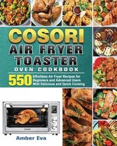 COSORI Air Fryer Toaster Oven Cookbook