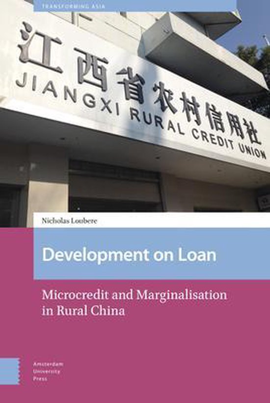 Development on Loan: Microcredit and Marginalisation in Rural China ...