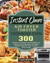 Instant Omni Air Fryer Toaster Cookbook Oven