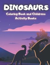 Dinosaurs: Coloring Book and Childrens Activity Books Cute and Fun Dinosaur and Coloring Book for Kids & Toddlers - Activity Books 4-8