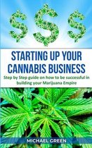 Starting Up Your Cannabis Business