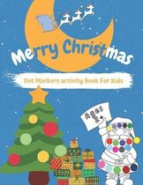 Merry CHRISTMAS Dot Markers Activity Book for Kids Ages 2+