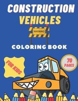 Construction Vehicles Coloring Book For Kids