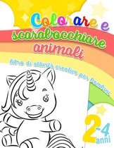 Colorare e scarabocchiare animali - libro di attivita creative per bambini 2-4 anni