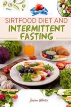 SIRT Food Diet + intermittent fasting