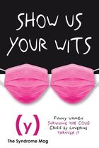 Show Us Your Wits