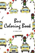 Bus Coloring Book for Children (6x9 Coloring Book / Activity Book)