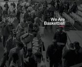 We Are Basketball