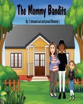 The Mommy Bandits