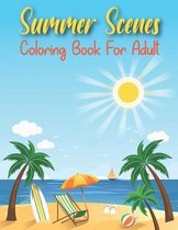 Summer Scenes Coloring Book For Adult
