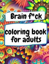 brain f*ck coloring book for adult