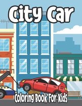 City Car Coloring Book For Kids