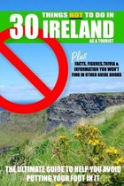 30 Things NOT to do in Ireland as a Tourist