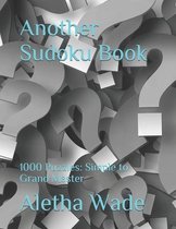 Another Sudoku Book: Sudoku: 1000 Puzzles