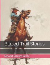 Blazed Trail Stories