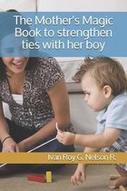 The Mother's Magic Book to strengthen ties with her boy