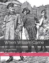 When William Came