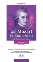 Los Mozart, tal como eran (Volumen 1)