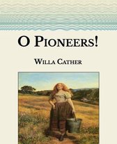 O Pioneers!