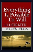 Everything Is Possible To Will Illustrated