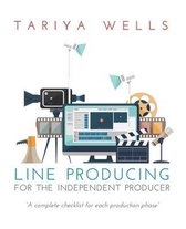 Line Producing for the Independent Producer
