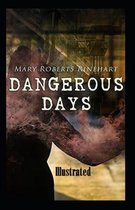 Dangerous Days Illustrated