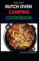 The Easy Dutch Oven Camping Cookbook