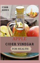 Apple Cider Vinegar for Health