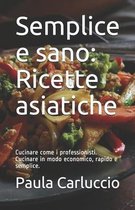 Semplice e sano: Ricette asiatiche