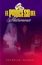 El Proceso Del Matrimonio