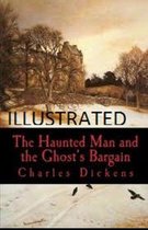 The Haunted Man and the Ghost's Bargain Illustrated