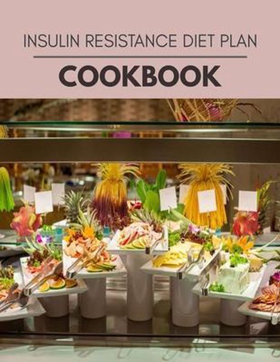 Insulin Resistance Diet Plan Cookbook Faith Fisher 9798597703343 Boeken Bol Insulin Resistance Diet Plan Cookbook Faith Fisher 9798597703343 Boeken Bol