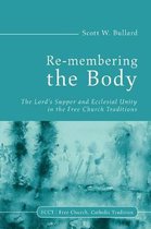 Free Church, Catholic Tradition- Re-membering the Body