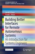 Building Better Interfaces for Remote Autonomous Systems