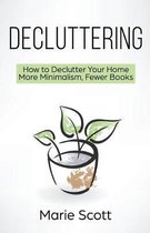 How to Declutter Your Home More Minimalism, Fewer Books- Decluttering