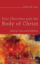 Free Church, Catholic Tradition- Free Churches and the Body of Christ