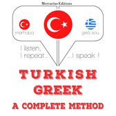 Türkçe - Yunanca: eksiksiz bir yöntem