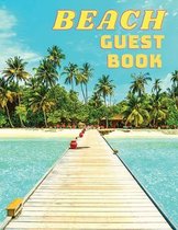 Beach Guest Book - An Ideal Guest Sign In Book For Airbnb Vacation Home, Beach House, and Beach Home Rental for Visitors