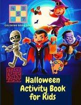 Halloween Activity Book for Kids - Activity Book for Kids Ages 4-8; A Fun Workbook For Happy Halloween Learning, Costume Party Coloring, Dot, Mazes, Word Search and More!