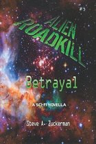 Alien Roadkill-Betrayal