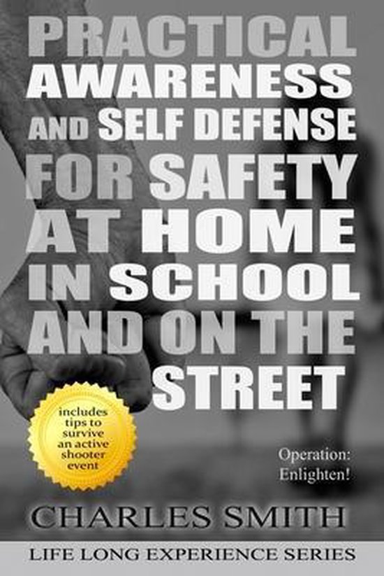 Life Long Experience- Practical Awareness And Self Defense F ... - cover