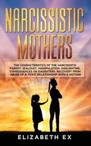 Narcissistic Mothers: The Characteristics of the Narcissistic Parent