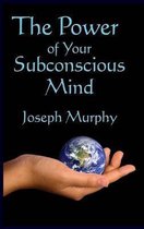 The Power of Your Subconscious Mind