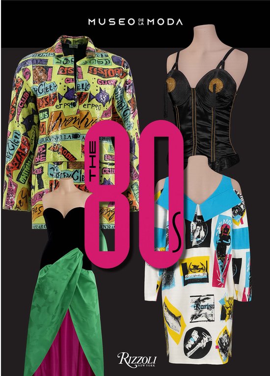 The '80s: Fashion's Boldest, Most Glamorous Decade - cover