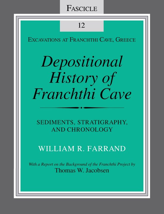 Excavations at Franchthi Cave, Greece 12 - Depositional Hist ... - cover