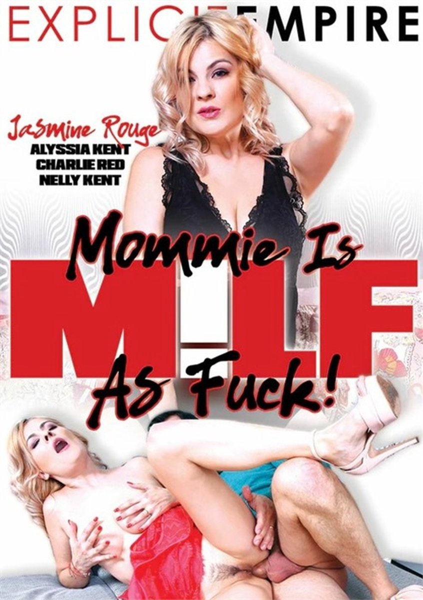 Explicit Empire - Mommie Is MILF As Fuck!