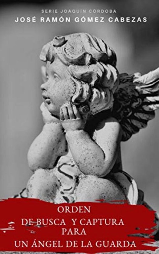 Orden de busca y captura para un ángel de la guarda - cover
